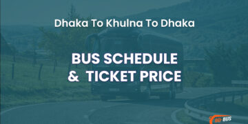 Dhaka To Khulna To Dhaka Bus Schedule Ticket Price 2025 BD Bus