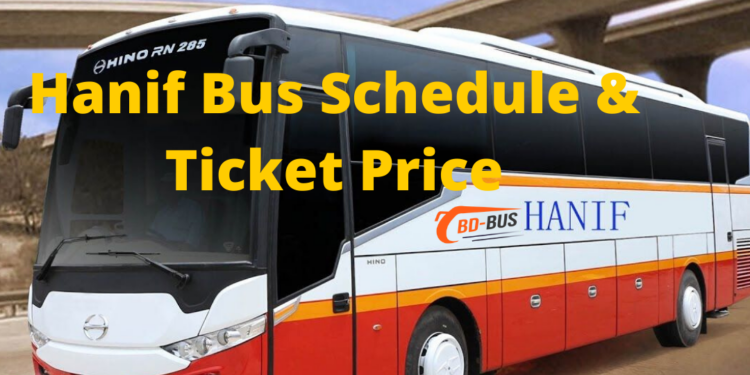 Hanif bus Schedule With Ticket Price