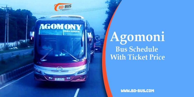 Agomoni Bus Schedule With Ticket Price