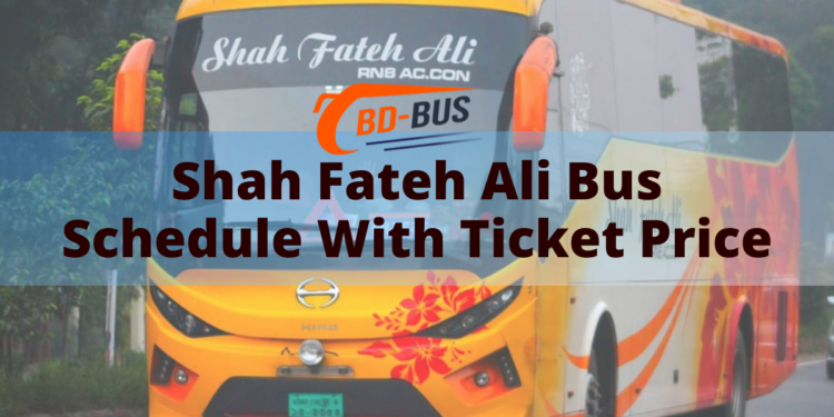 Shah Fateh Ali Bus Time Schedule With Ticket Price