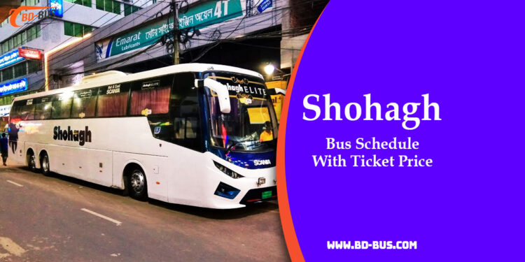 Shohagh Bus Schedule With Ticket Price