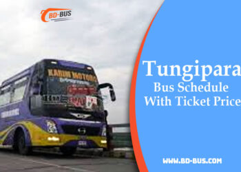 Tungipara Bus Schedule With Ticket Price