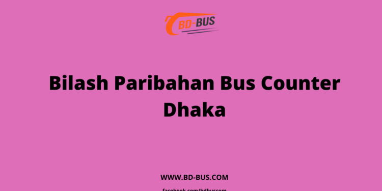 Bilash Paribahan Bus Counter Dhaka