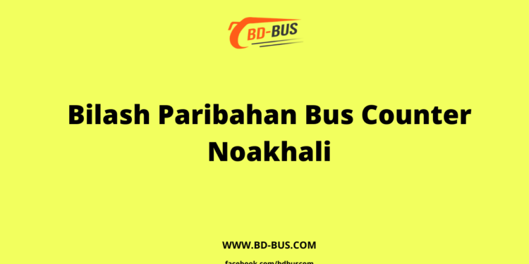 Bilash Paribahan Bus Counter Noakhali