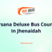 Darsana Deluxe Bus Counter In Jhenaidah