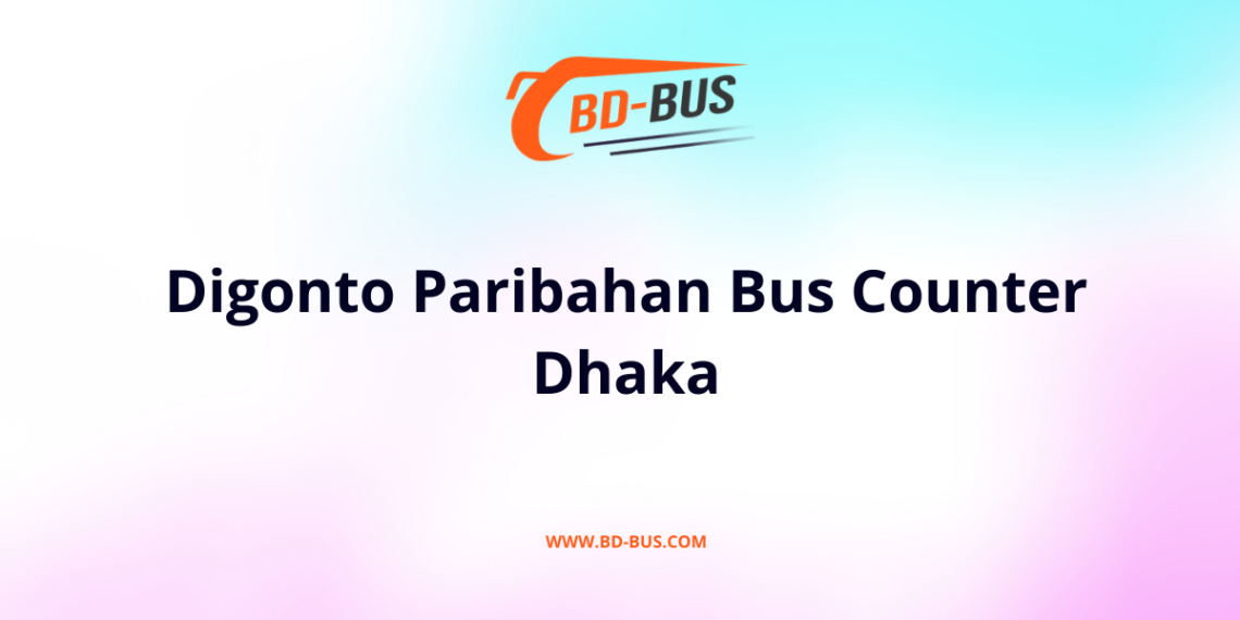 Diganta Paribahan Bus Counter Dhaka 2024