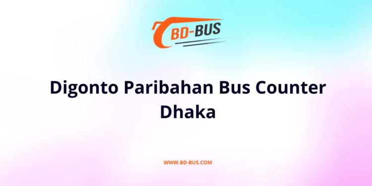 Digonto Paribahan Bus Counter Dhaka