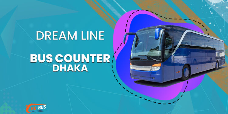 Dream Line Bus Counter Dhaka