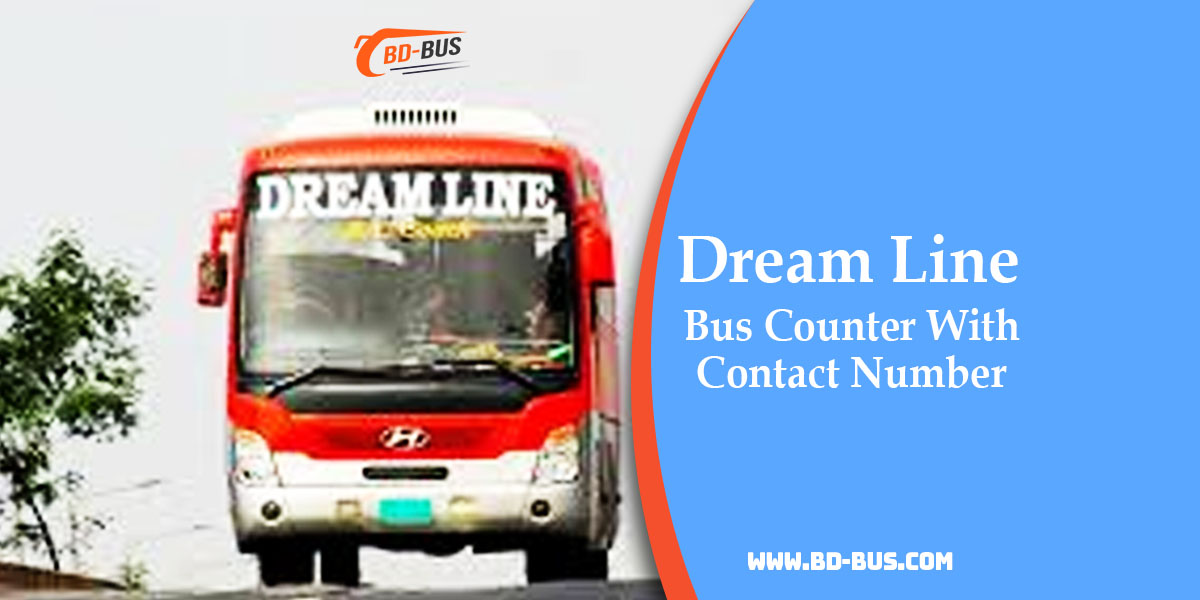 Dream Line Bus Counter With Contact Number