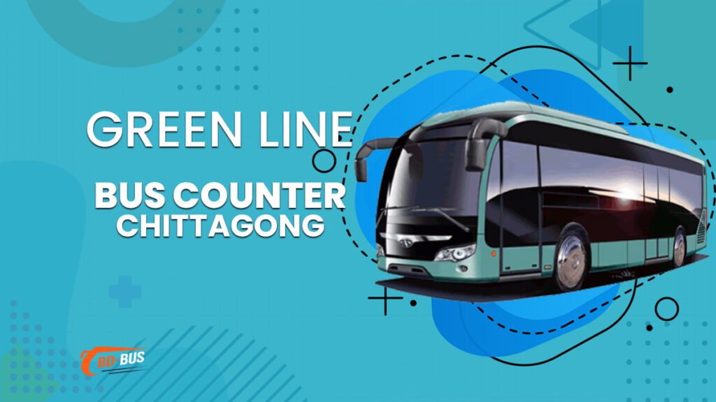 Green Line Bus Counter Chittagong BD Bus green-line-bus-counter-chittagong-bd-bus