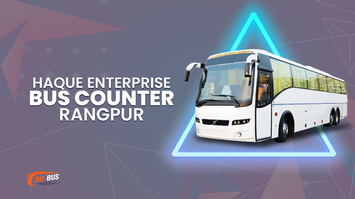 Haque Enterprise Bus Counter Rangpur