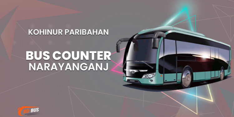 Kohinur Paribahan Bus Counter Narayanganj