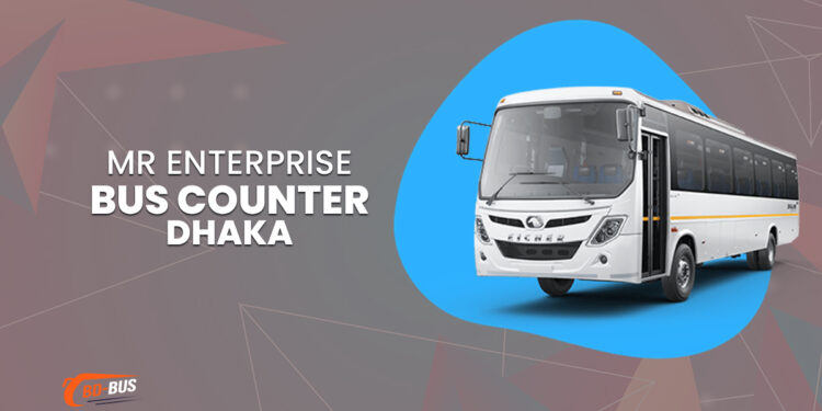 MR Enterprise Bus Counter Dhaka