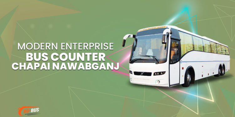 Modern Enterprise Bus Counter Chapai nawabganj