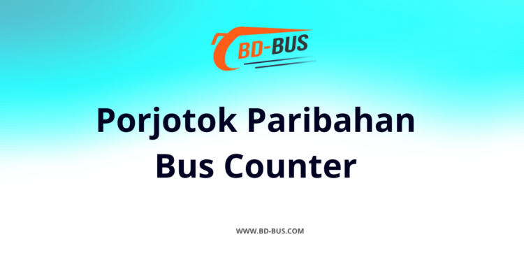 Porjotok Paribahan Bus Counter