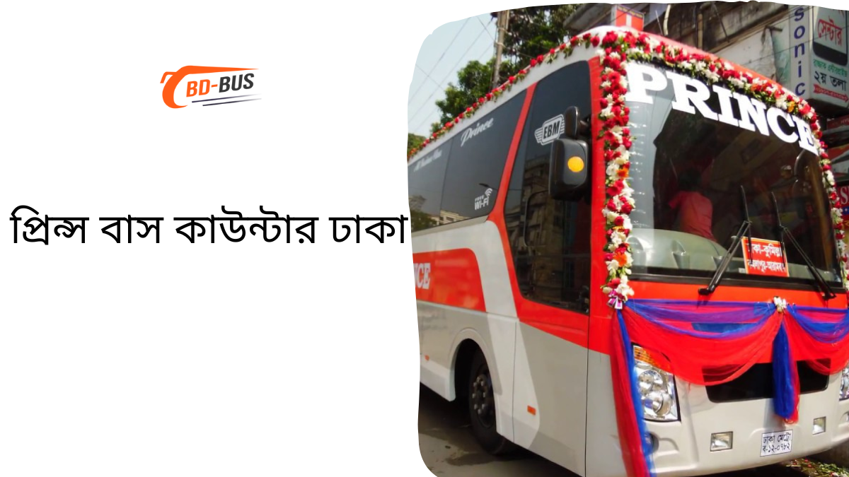 Prince Bus Counter Dhaka