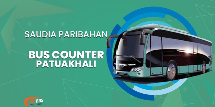 Saudia Paribahan Bus Counter Patuakhali