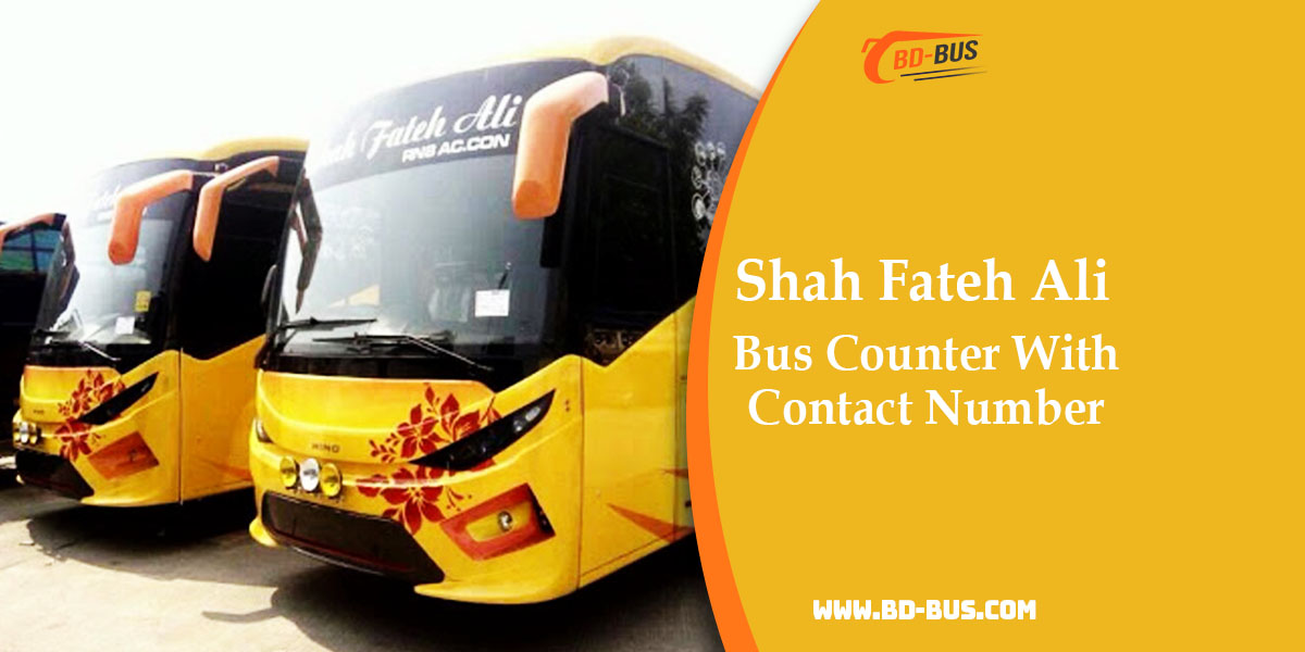 Shah Fateh Ali Bus Counter With Contact Number - BD-Bus.com