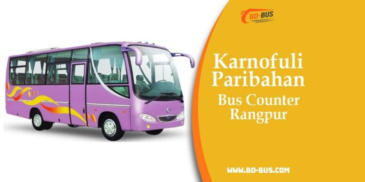 Karnofuli Paribahan Bus Counter Rangpur