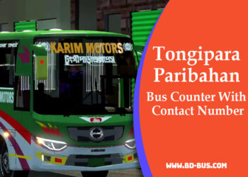 Tongipara paribahan Bus Counter With Contact Number