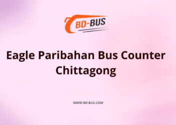 Eagle Paribahan Bus Counter Chittagong