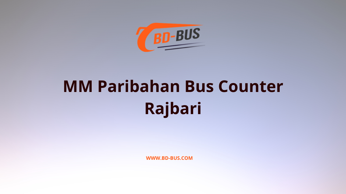MM Paribahan Bus Counter Rajbari