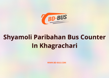 Shyamoli Paribahan Bus Counter In Khagrachari