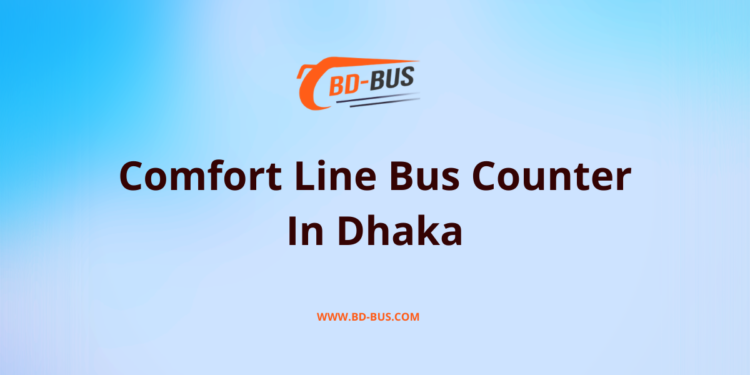 Comfort Line Bus Counter In Dhaka