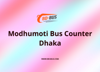 Modhumoti Bus Counter Dhaka