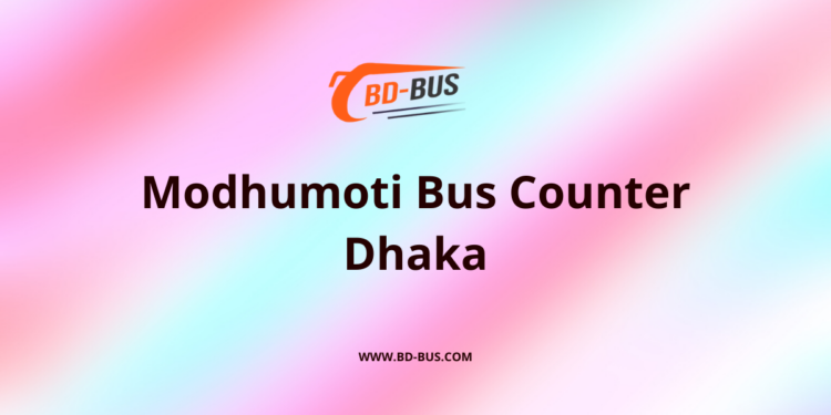 Modhumoti Bus Counter Dhaka