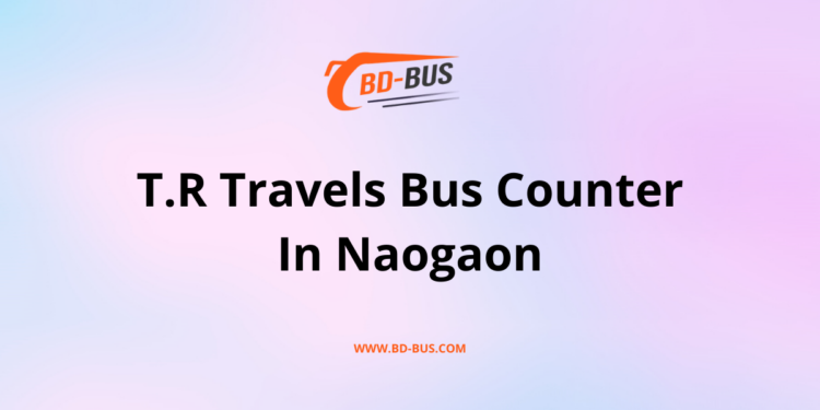 T.R Travels Bus Counter In Naogaon