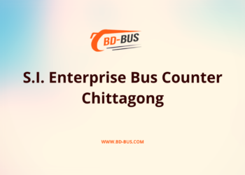 S.I. Enterprise Bus Counter Chittagong