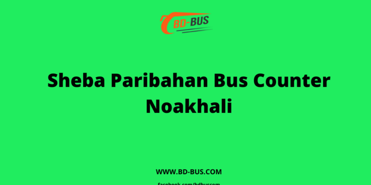 Sheba Paribahan Bus Counter Noakhali