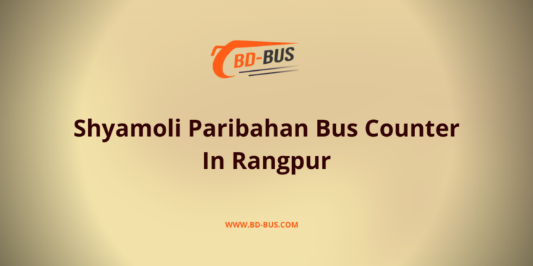 Shyamoli Paribahan Bus Counter In Rangpur