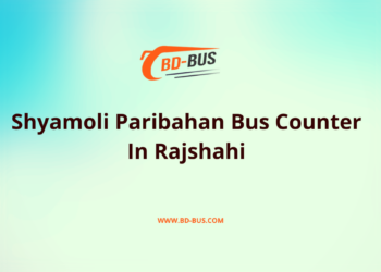 Shyamoli Paribahan Bus Counter In Rajshahi