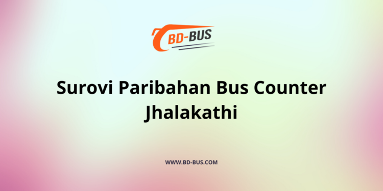 Surovi Paribahan Bus Counter Jhalakathi