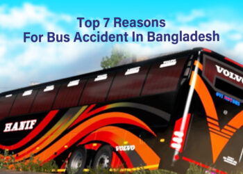 Top 7 Reasons For Bus Accident In Bangladesh