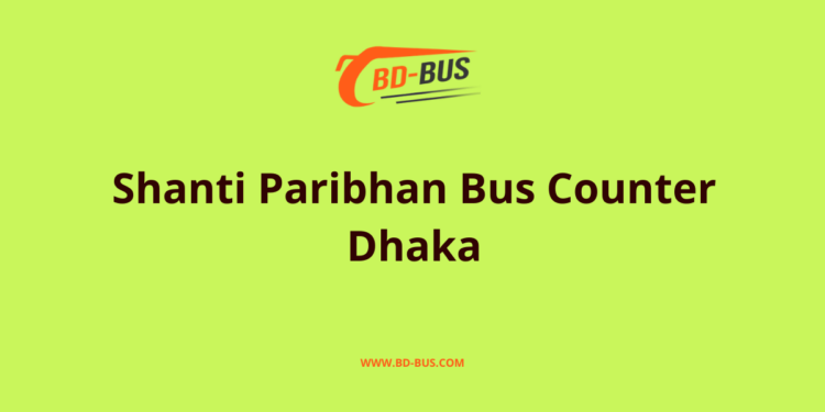 Shanti Paribhan Bus Counter Dhaka