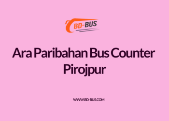 Ara Paribahan Bus Counter Pirojpur