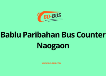 Bablu Paribahan Bus Counter Naogaon