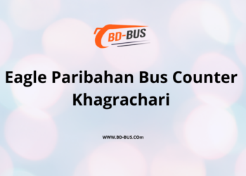 Eagle Paribahan Bus Counter Khagrachari