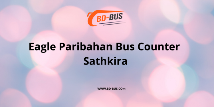 Eagle Paribahan Bus Counter Sathkira