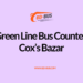 Green Line Bus Counter Cox's Bazar