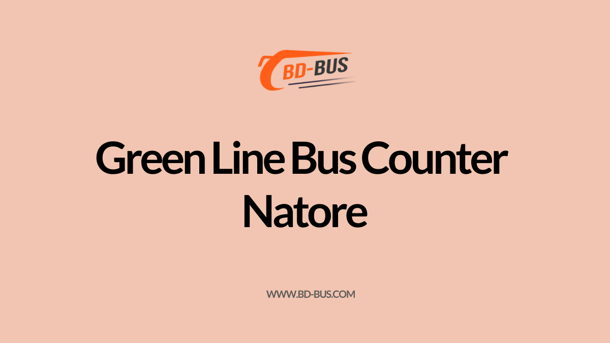 Green Line Bus Counter Natore