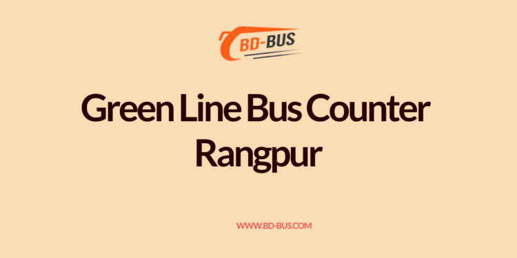 Green-Line-Bus-Counter-Rangpur