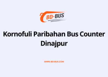 Kornofuli Paribahan Bus Counter Dinajpur