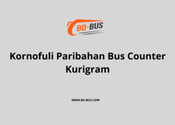 Kornofuli Paribahan Bus Counter Kurigram