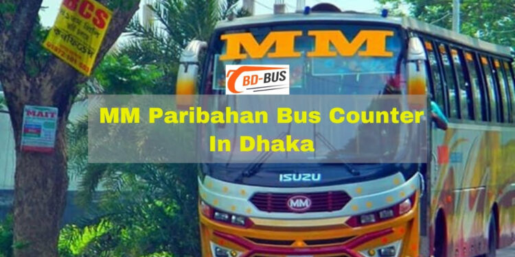 MM Paribahan Bus Counter Dhaka