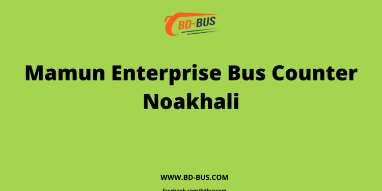 Mamun Enterprise Bus Counter Noakhali