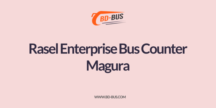 Rasel-Enterprise-Bus-Counter-Magura